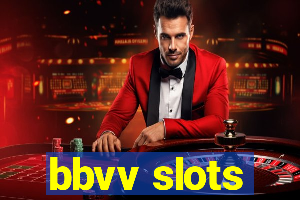 bbvv slots